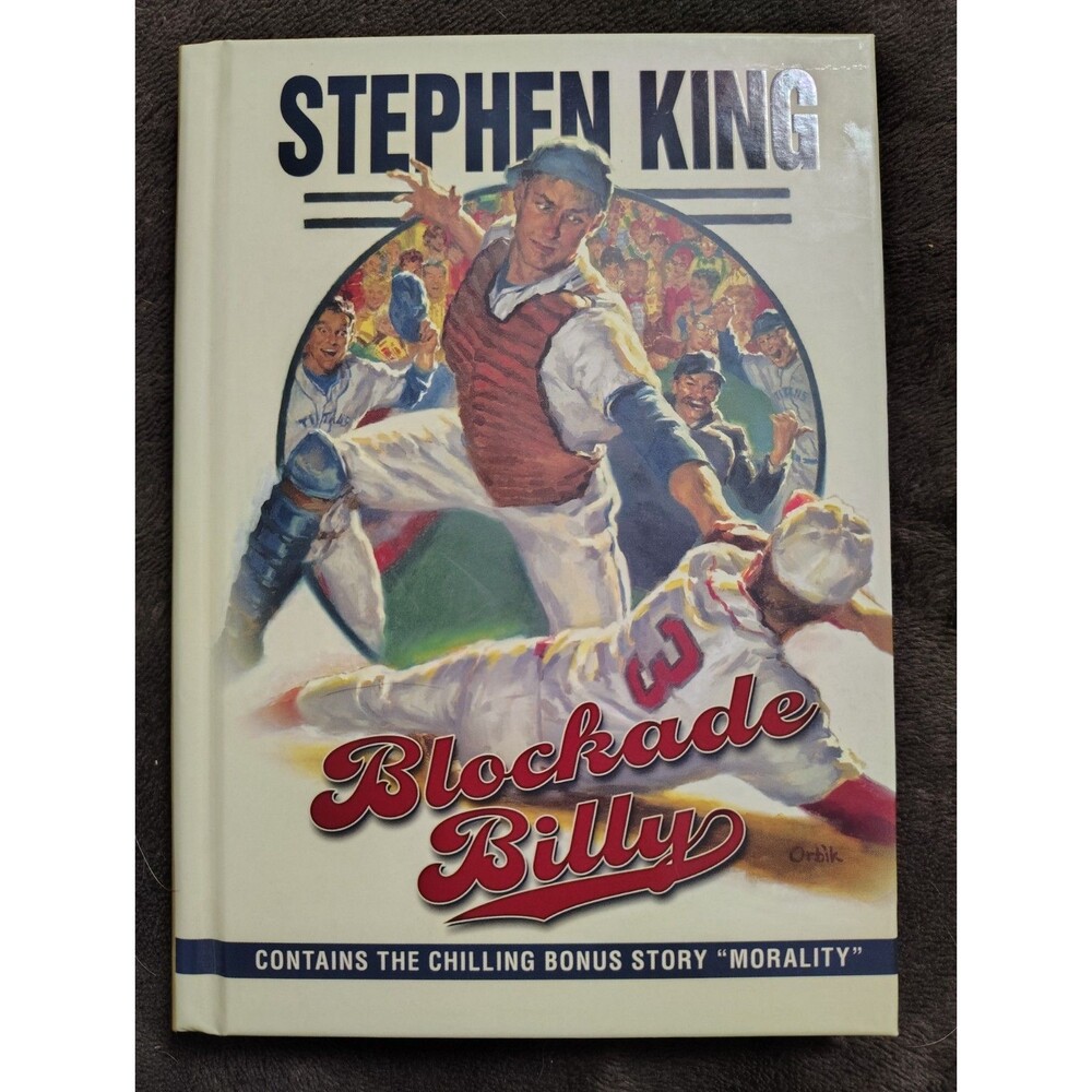Blockade Billy by Stephen King Contains the Chilling Bonus Story Morality HC